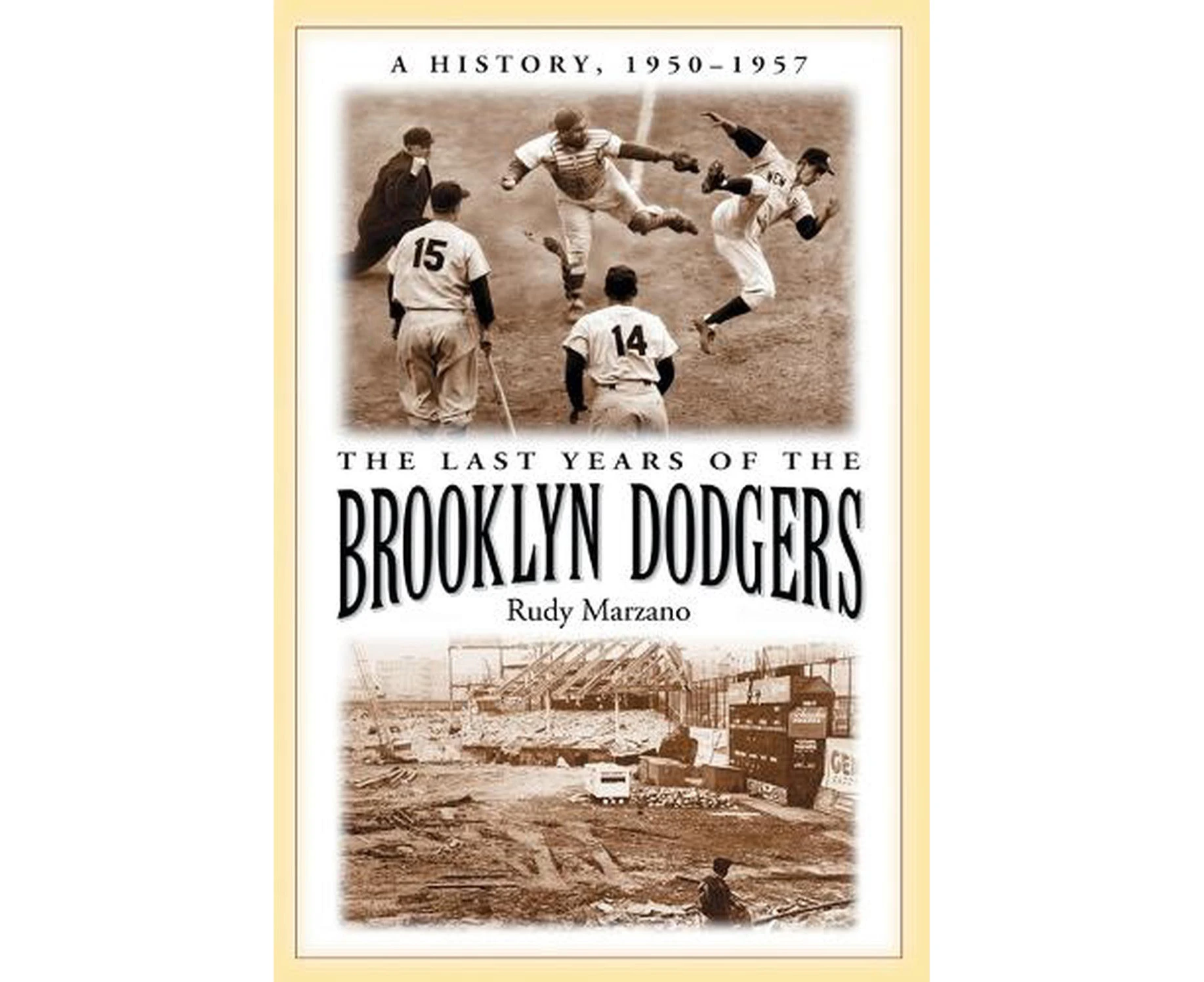 The Last Years of the Brooklyn Dodgers: A History, 1950-1957