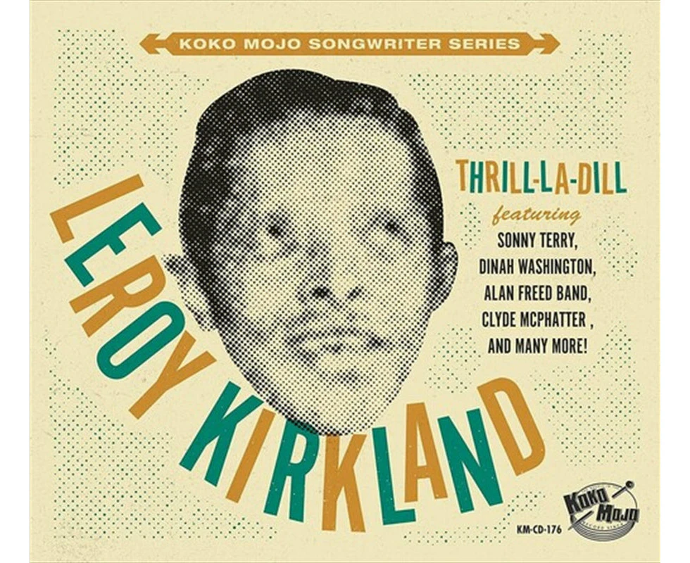 Various Artists - Koko Mojo Writer Series Leroy Kirkland Thrill-la-dill (Various  Artists)  [COMPACT DISCS] USA import