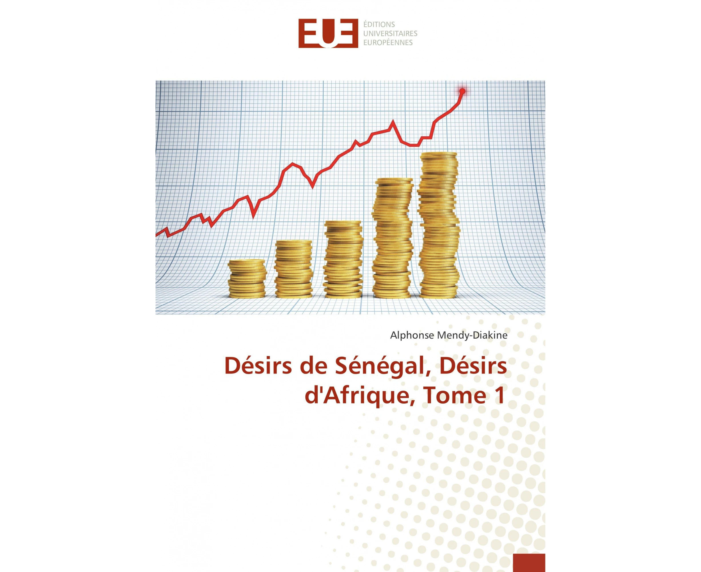 Desirs de Senegal, Desirs D'Afrique, Tome 1 = Da(c)Sirs de Sa(c)Na(c)Gal, Da(c)Sirs D'Afrique, Tome 1 [French]