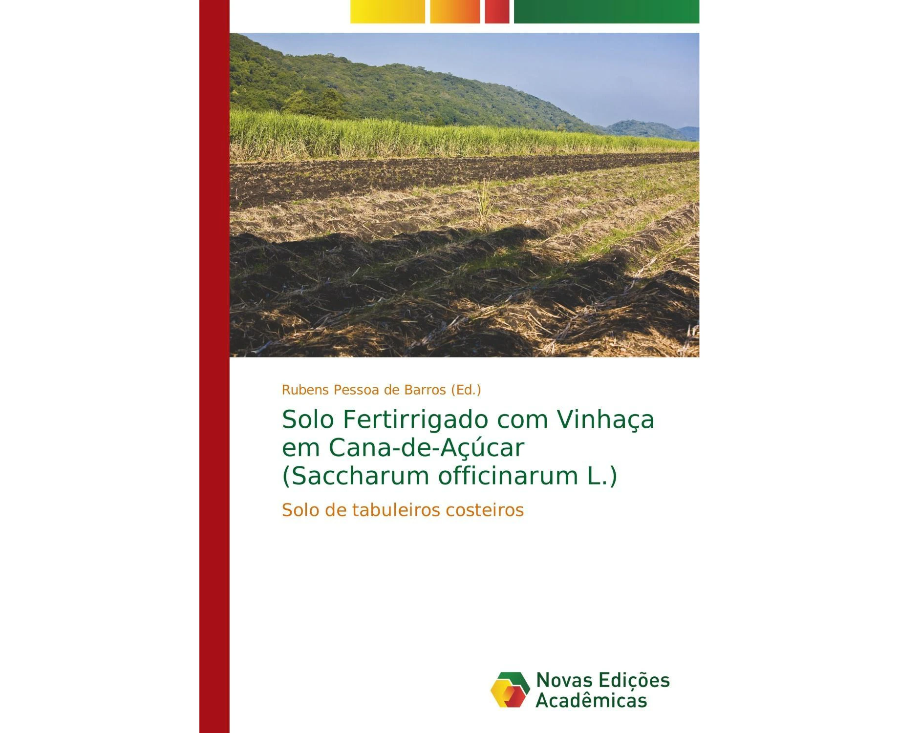 Solo Fertirrigado com Vinhaça em Cana-de-Açúcar (Saccharum officinarum L.) [Portuguese]