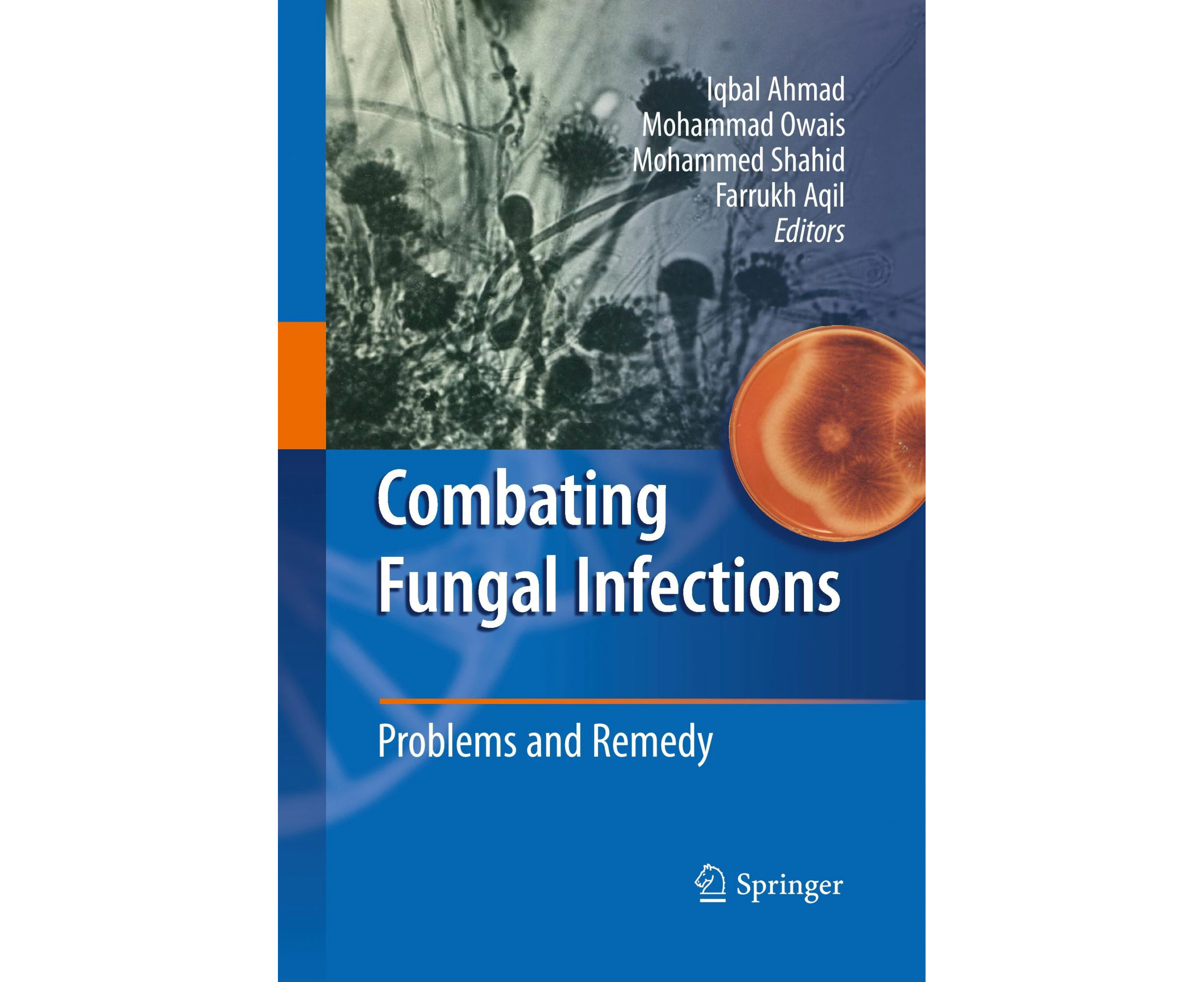 Combating Fungal Infections: Problems and Remedy