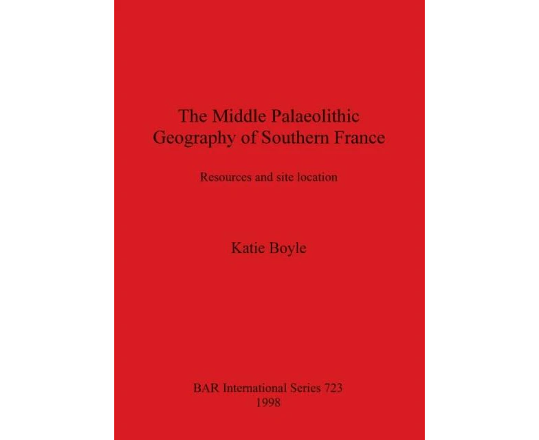 The Middle Palaeolithic Geography of Southern France Resources and site location by Katie Boyle