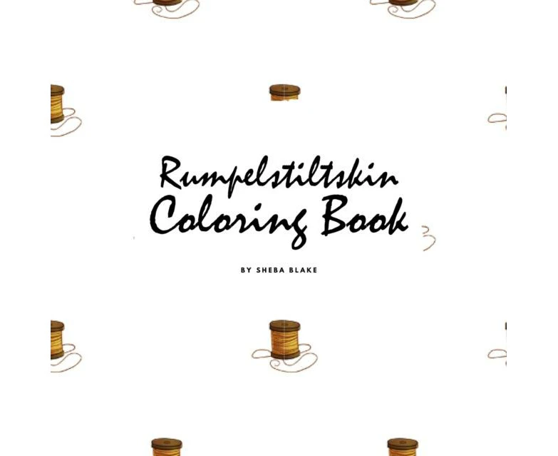 Rumpelstiltskin Coloring Book for Children 8.5x8.5 Coloring Book  Activity Book by Sheba Blake