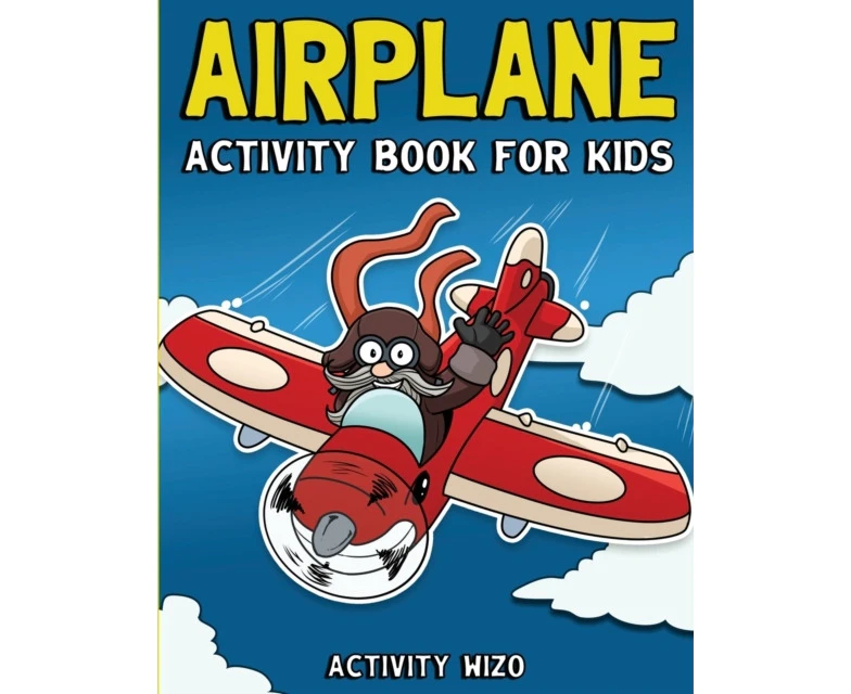 Airplane Activity Book For Kids Coloring Dot to Dot Mazes and More for Ages 48 by Activity Wizo