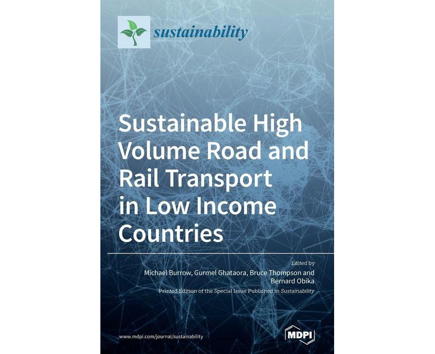 Sustainable High Volume Road and Rail Transport in Low Income Countries by Michael Burrow