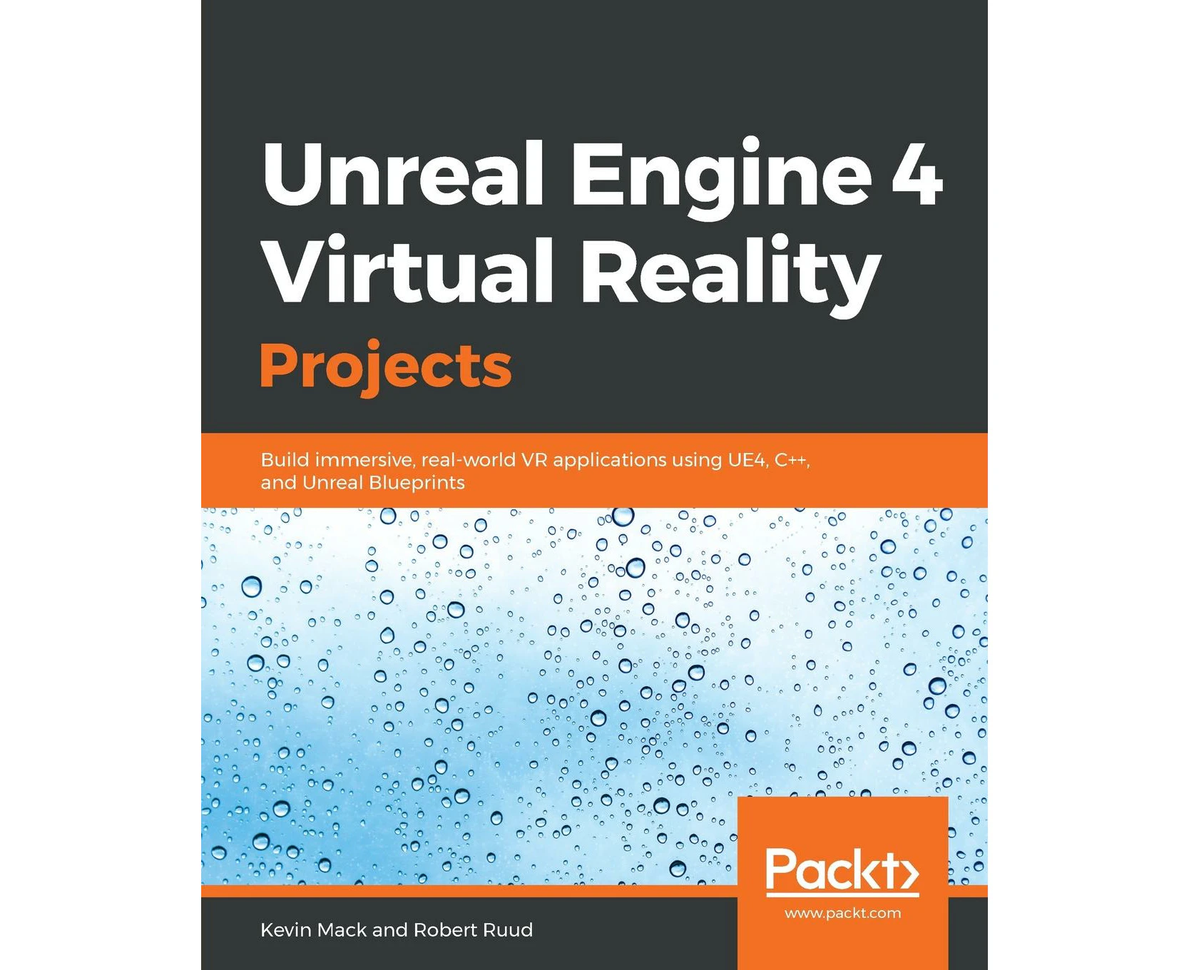 Unreal Engine 4 Virtual Reality Projects by Kevin Mack