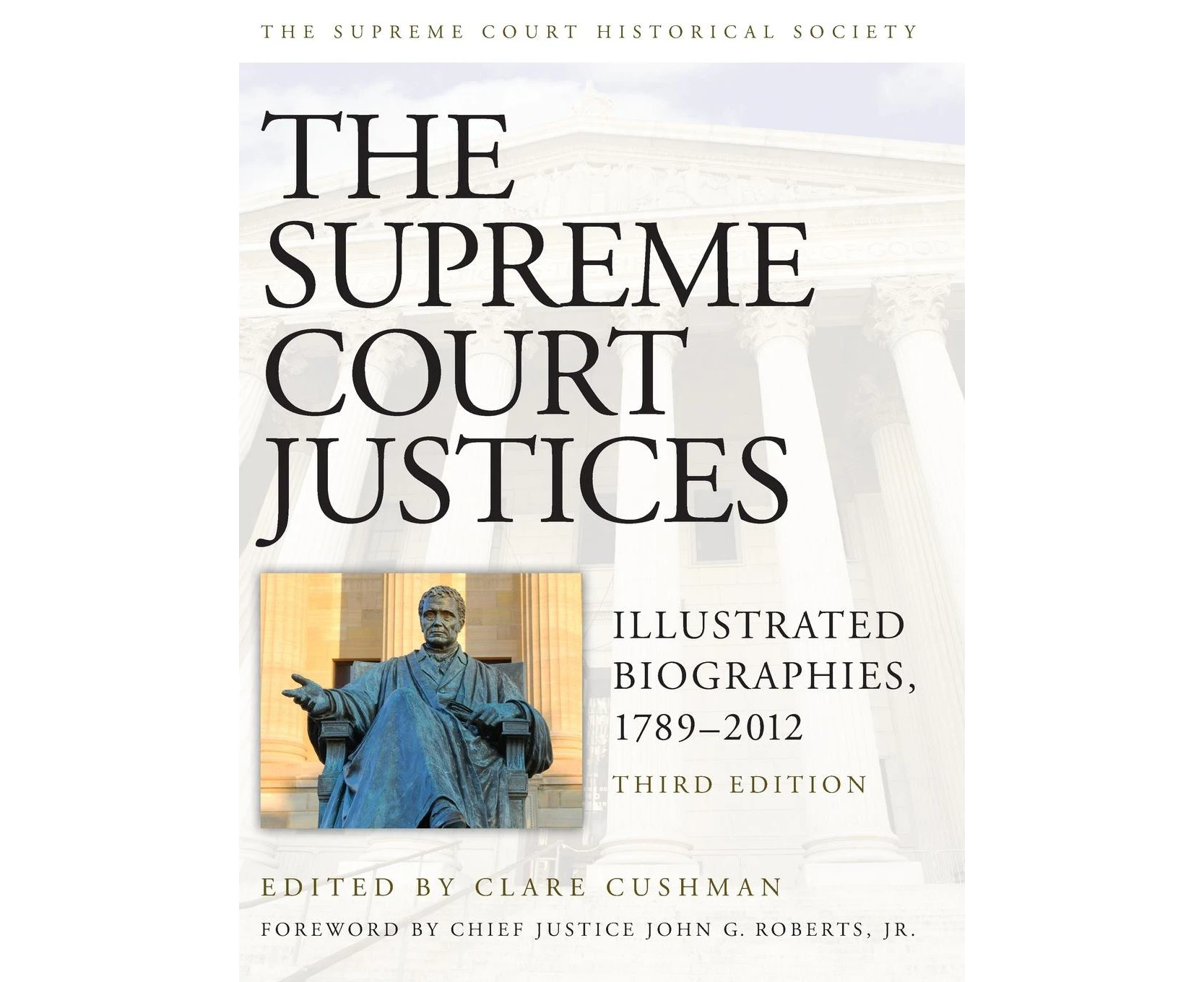 The Supreme Court Justices: Illustrated Biographies, 1789-2012