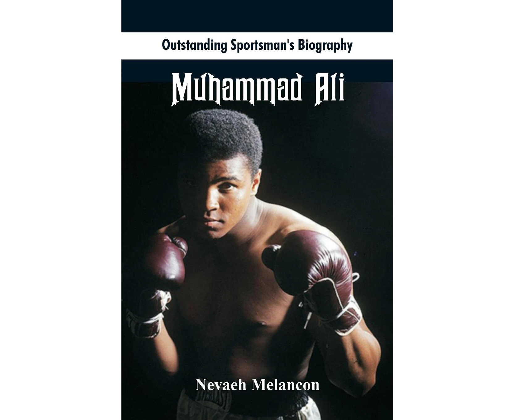 Outstanding Sportsman's Biography: Muhammad Ali (Outstanding Sportsman's Biography)