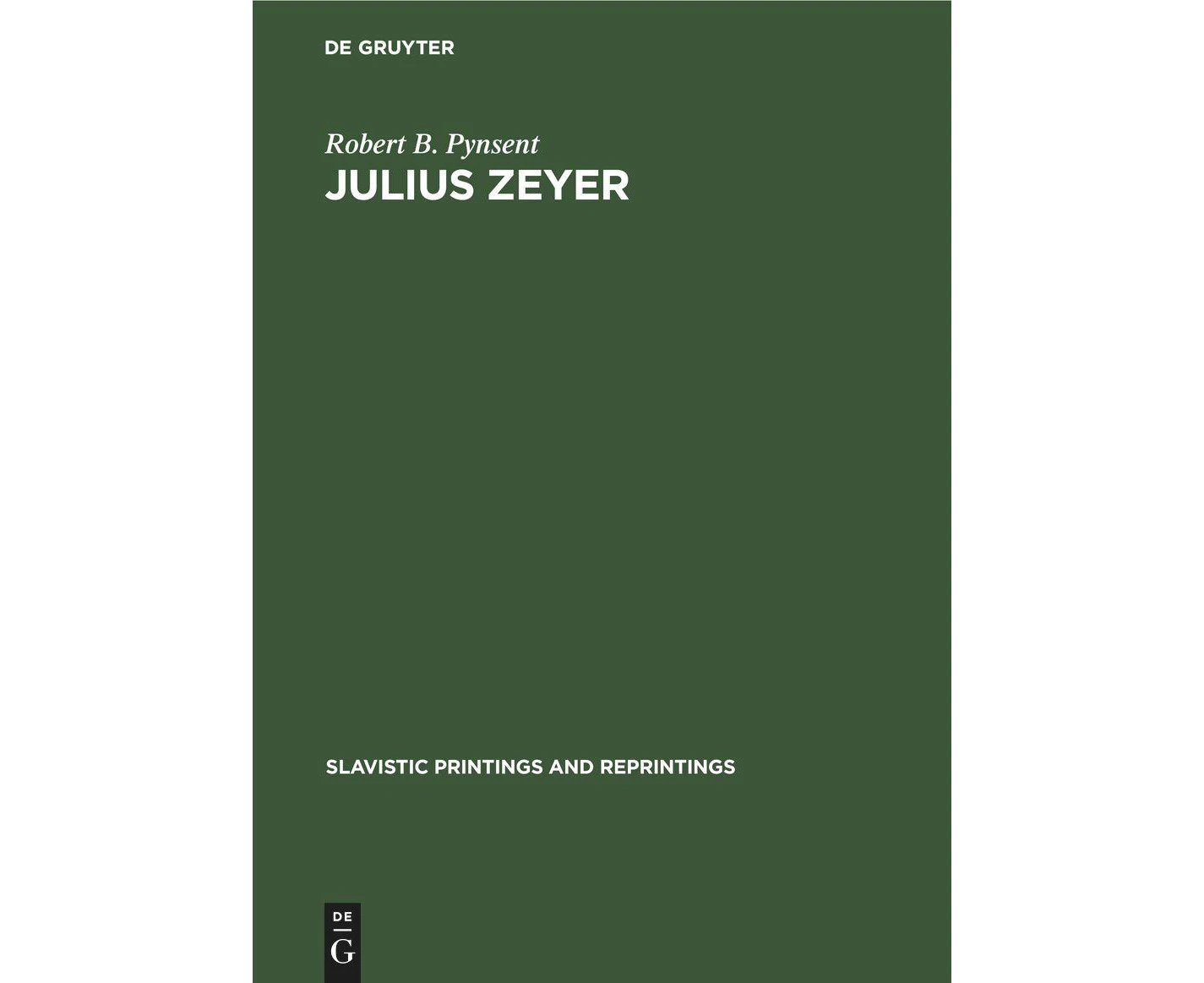 Julius Zeyer: The Path to Decadence (Slavistic Printings and Reprintings)