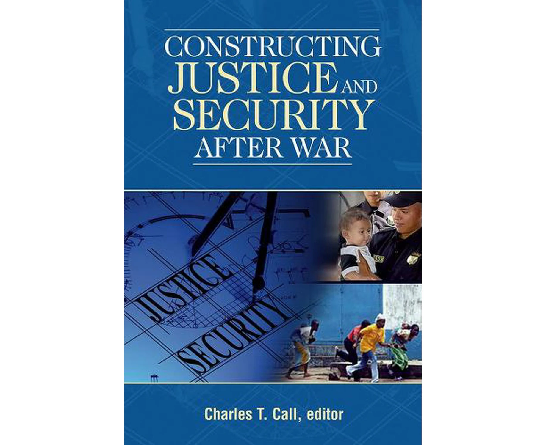 Constructing Justice and Security After War