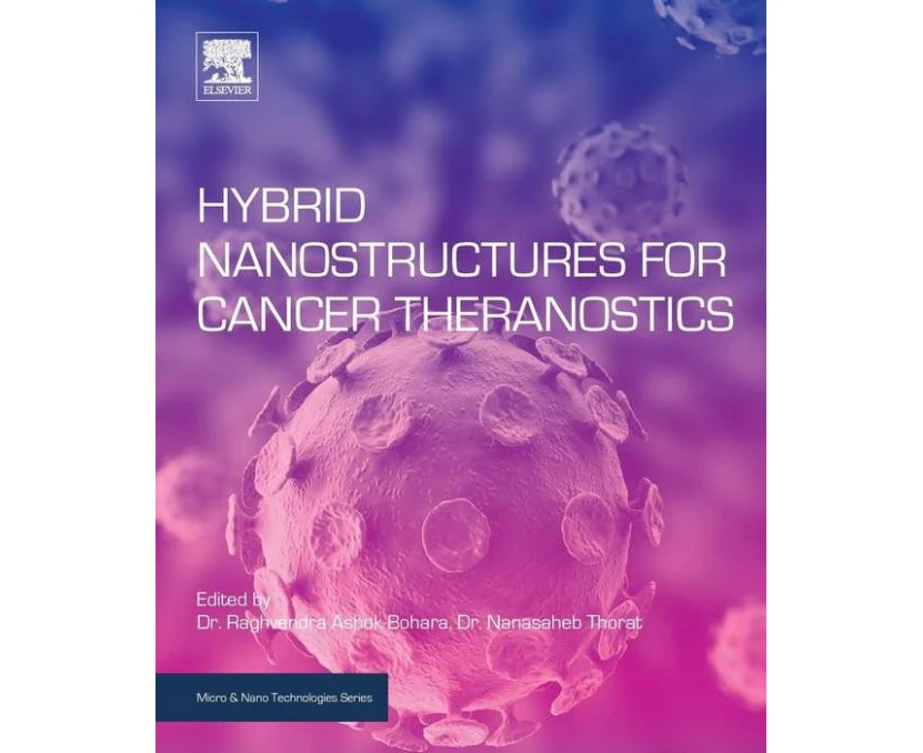 Hybrid Nanostructures for Cancer Theranostics by Raghvendra Ashok Bohara