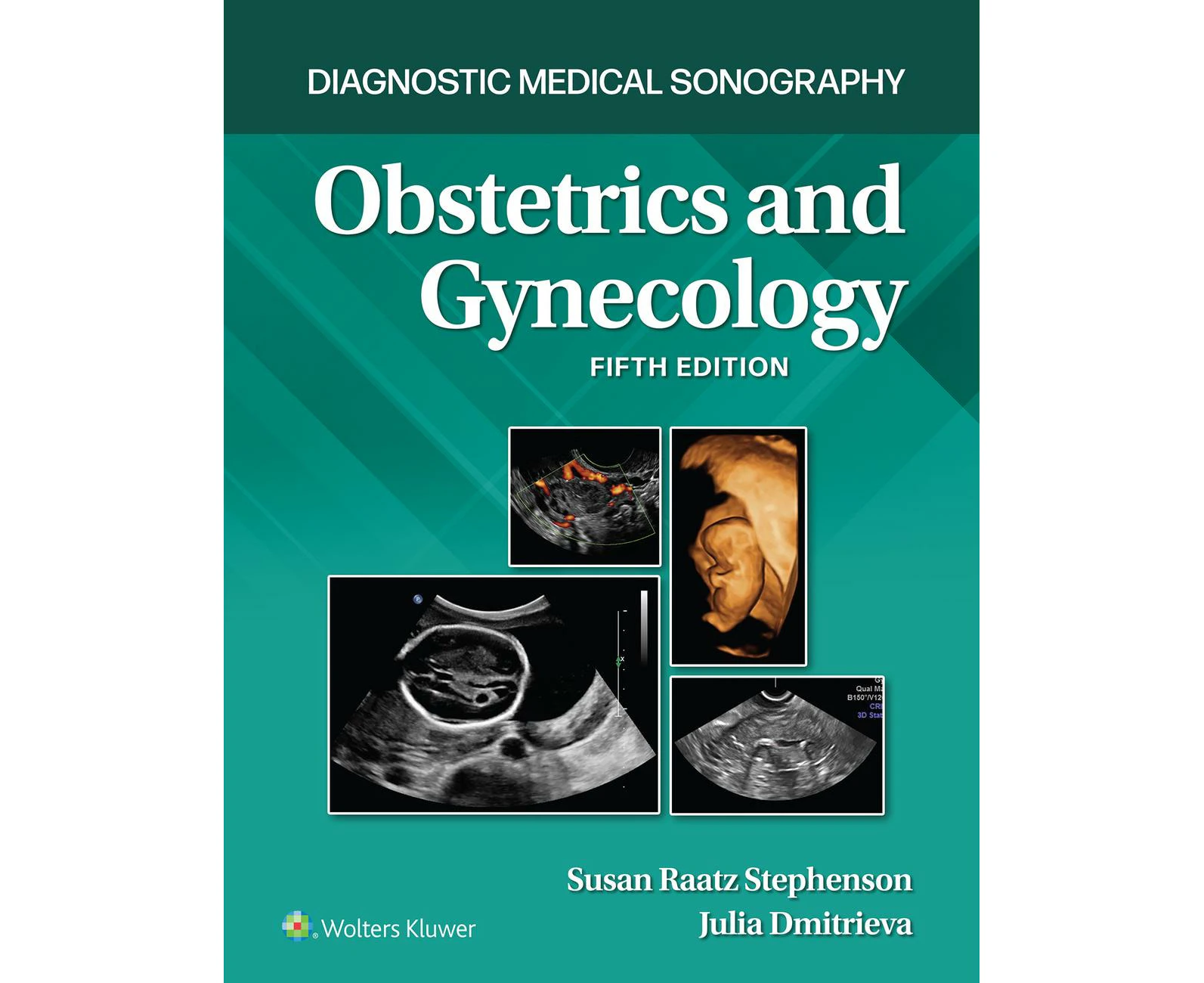 Diagnostic Medical Sonography: Obstetrics and Gynecology 5e Lippincott Connect Print Book and Digital Access Card Package