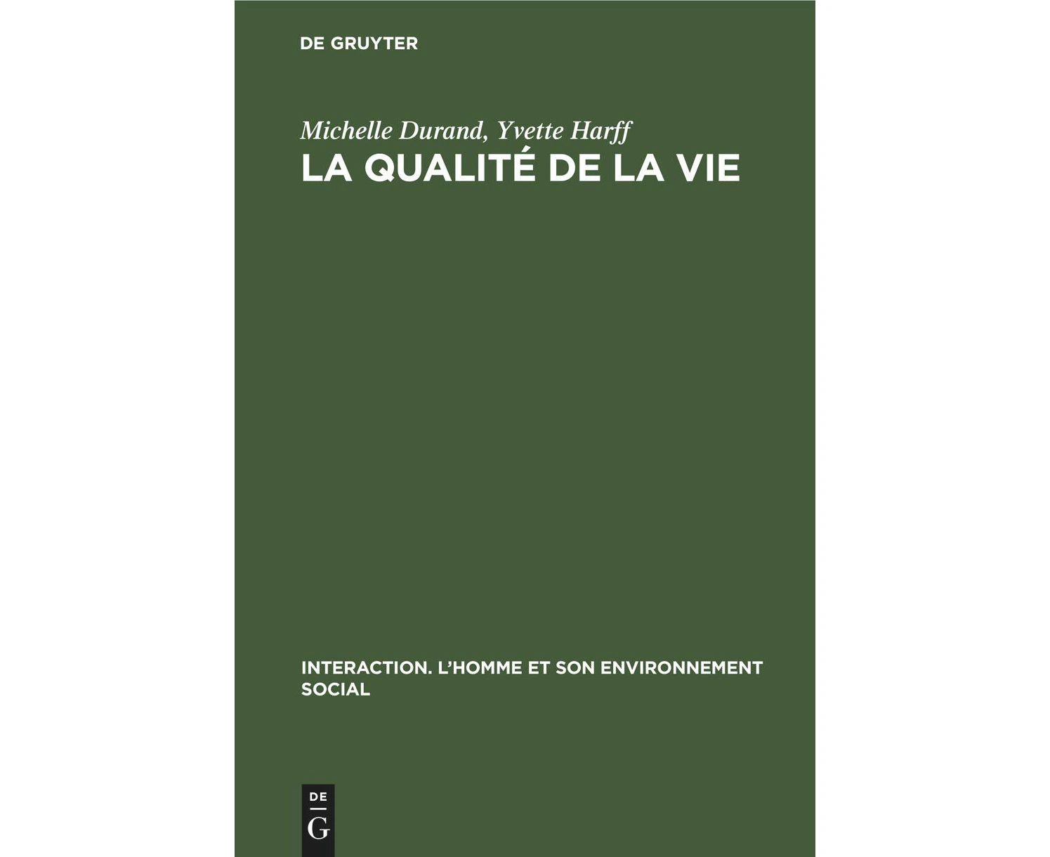 La Qualite de la Vie: Mouvement Ecologique - Mouvement Ouvrier (Interaction. L'Homme Et Son Environnement Social) [French]