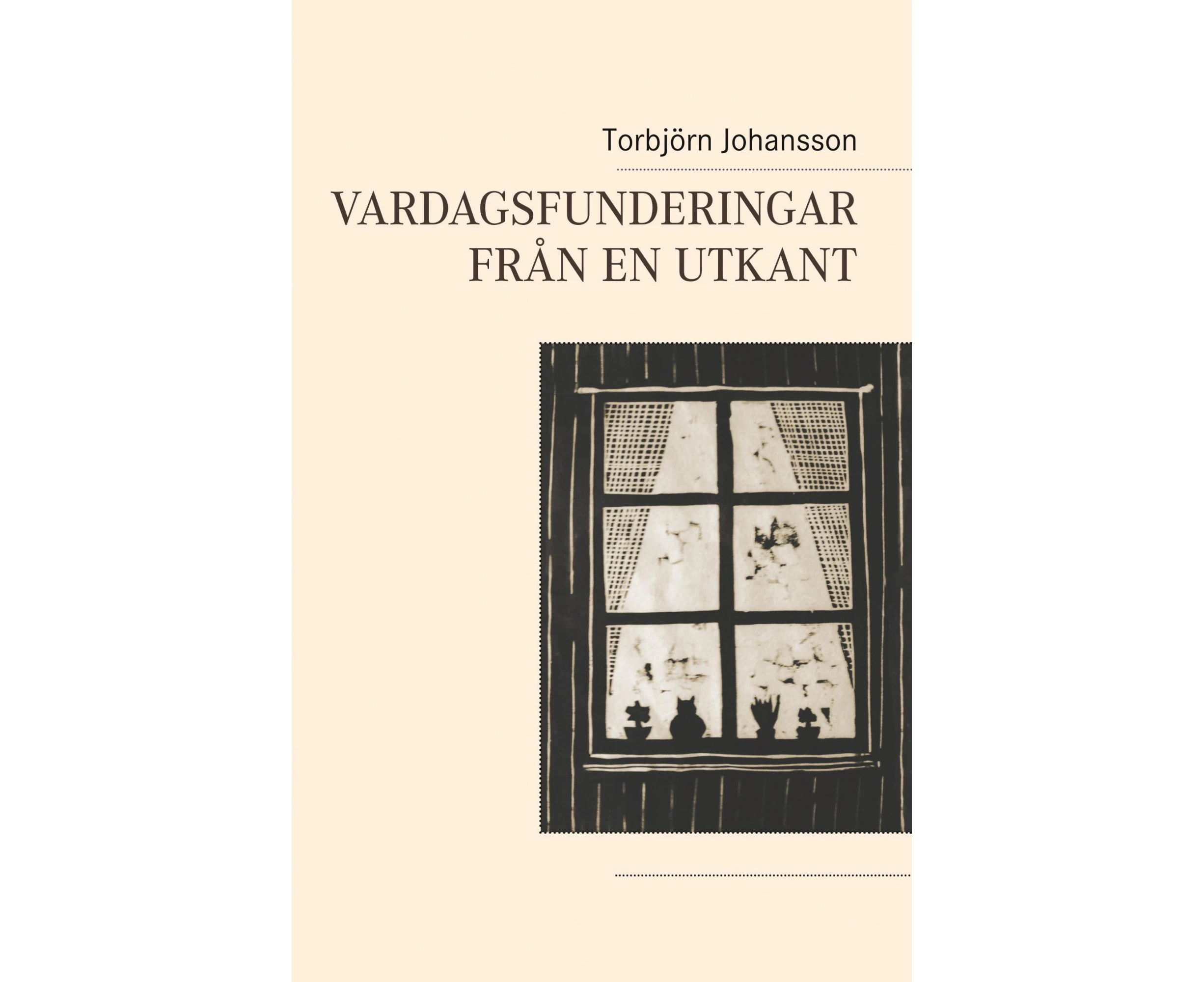 Vardagsfunderingar från en utkant [Swedish]