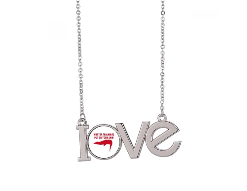 What If An Animal Put On Your Skin Love Necklace Pendant Charm Jewelry