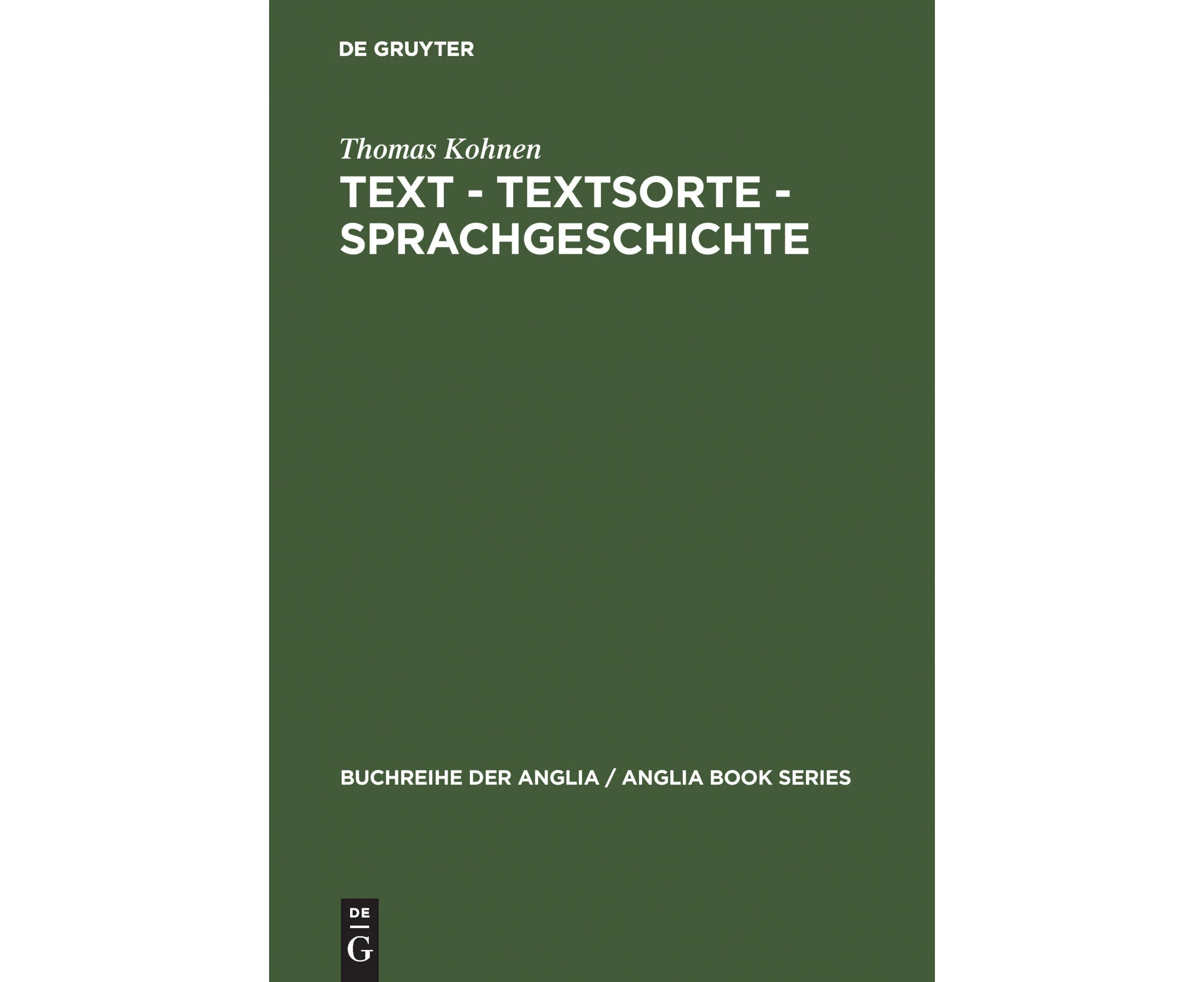 Text - Textsorte - Sprachgeschichte: Englische Partizipial- und Gerundialkonstruktionen 1100 bis 1700 (Buchreihe Der Anglia / Anglia Book Series) [German]