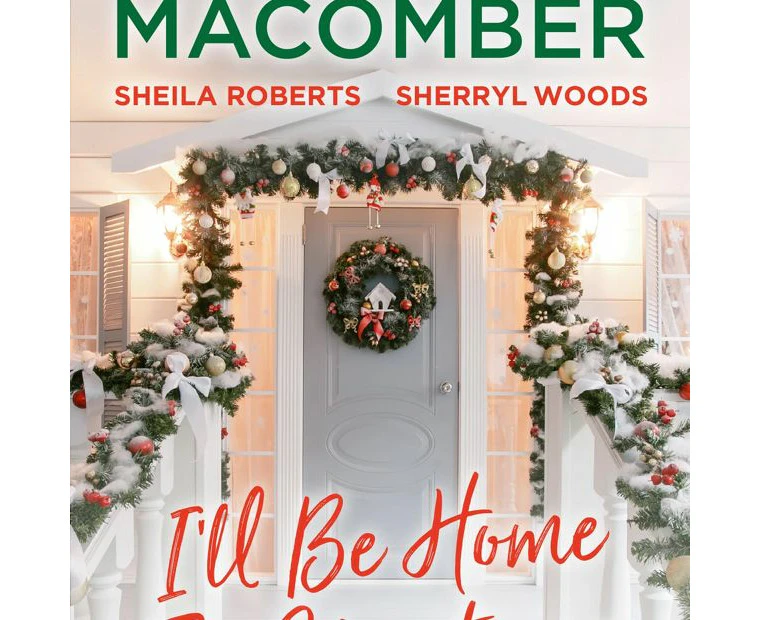 I'Ll Be Home For Christmas - Debbie Macomber, Sherryl Woods, Sheila Roberts - Multi