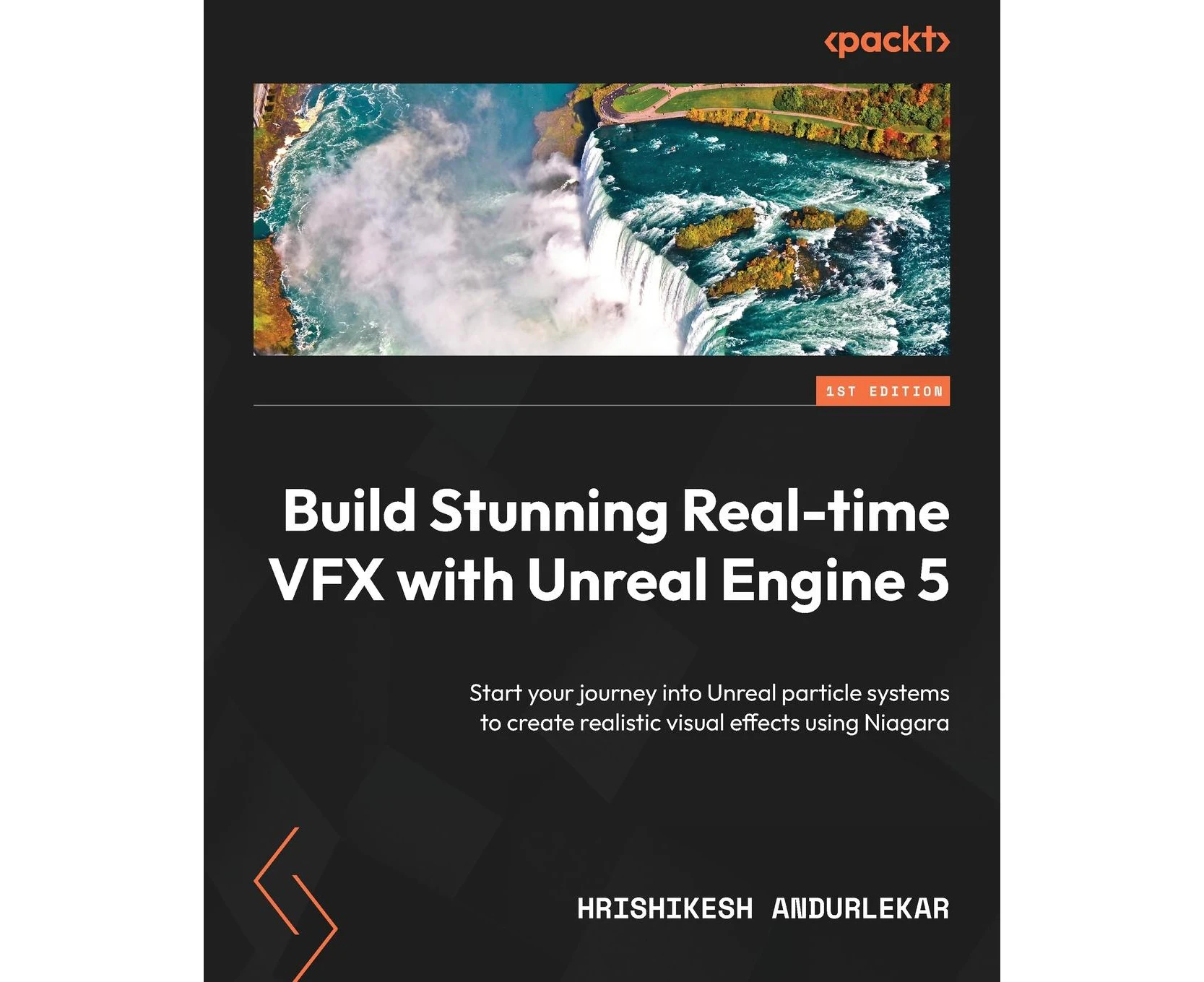 Build Stunning Real-time VFX with Unreal Engine 5: Start your journey into Unreal particle systems to create realistic visual effects using Niagara