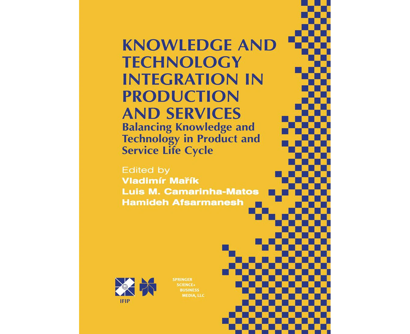 Knowledge and Technology Integration in Production and Services: Balancing Knowledge and Technology in Product and Service Life Cycle (IFIP Advances in Inf