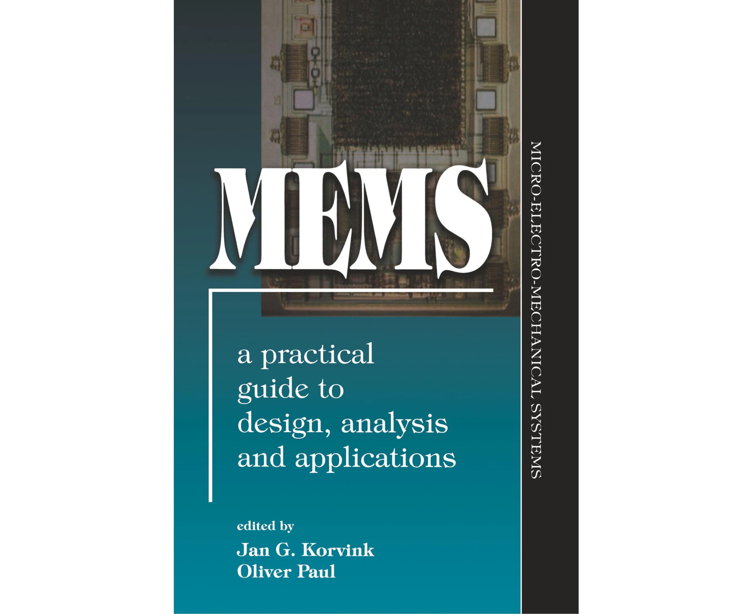 MEMS: A Practical Guide of Design, Analysis, and Applications