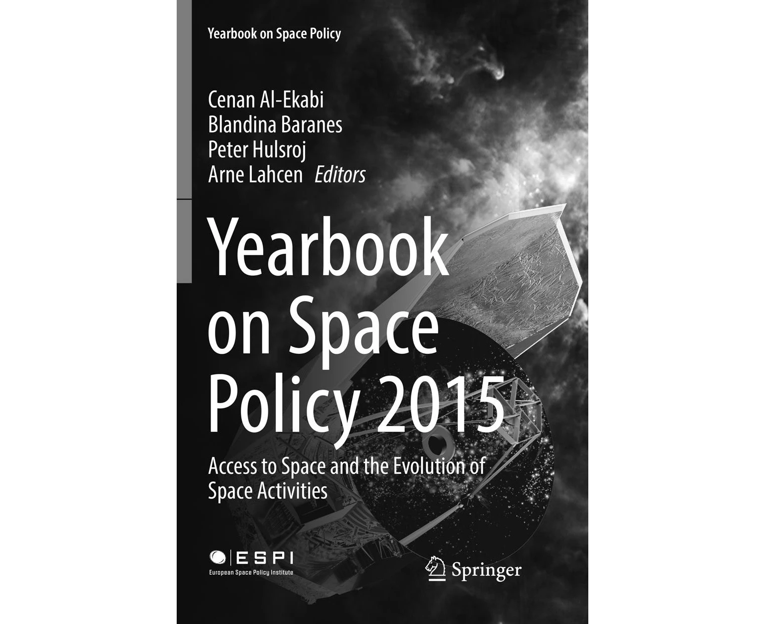 Yearbook on Space Policy 2015: Access to Space and the Evolution of Space Activities (Yearbook on Space Policy)