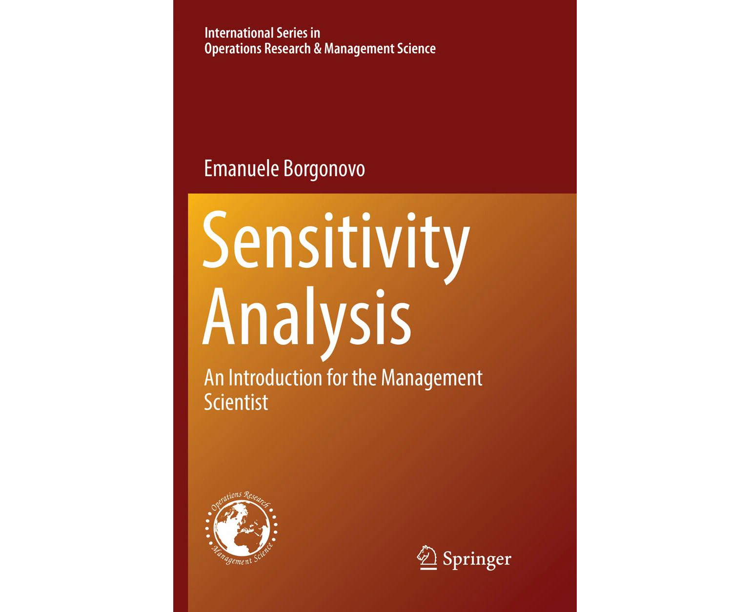 Sensitivity Analysis: An Introduction for the Management Scientist (International Series in Operations Research & Management Science)