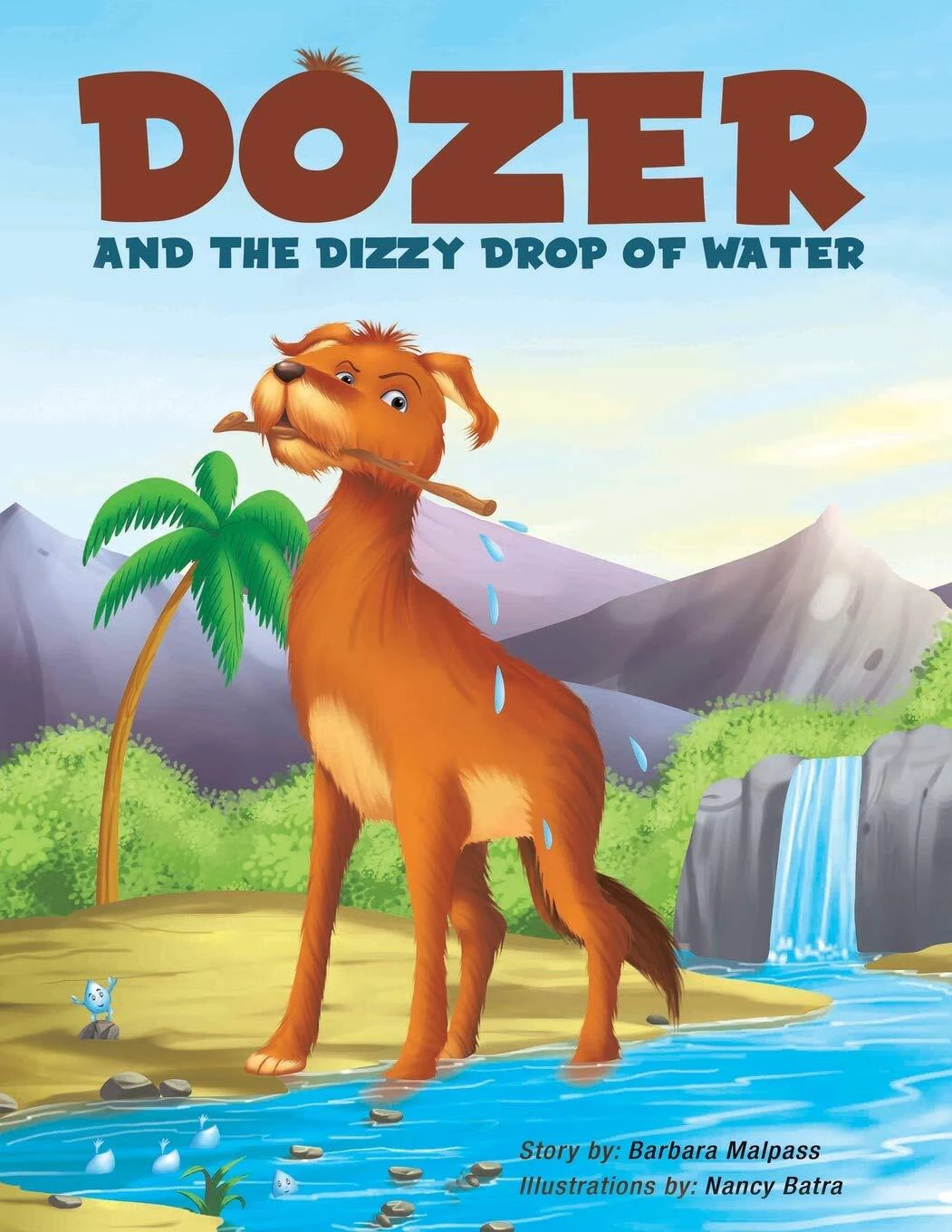 Dozer and the Dizzy Drop of Water Barbara Malpass Paperback Book