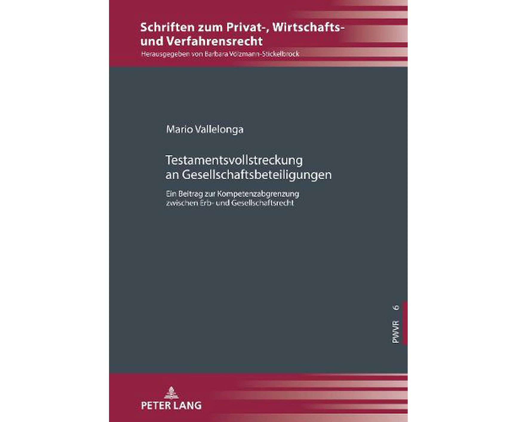 Testamentsvollstreckung an Gesellschaftsbeteiligungen: Ein Beitrag Zur Kompetenzabgrenzung Zwischen Erb- und Gesellschaftsrecht