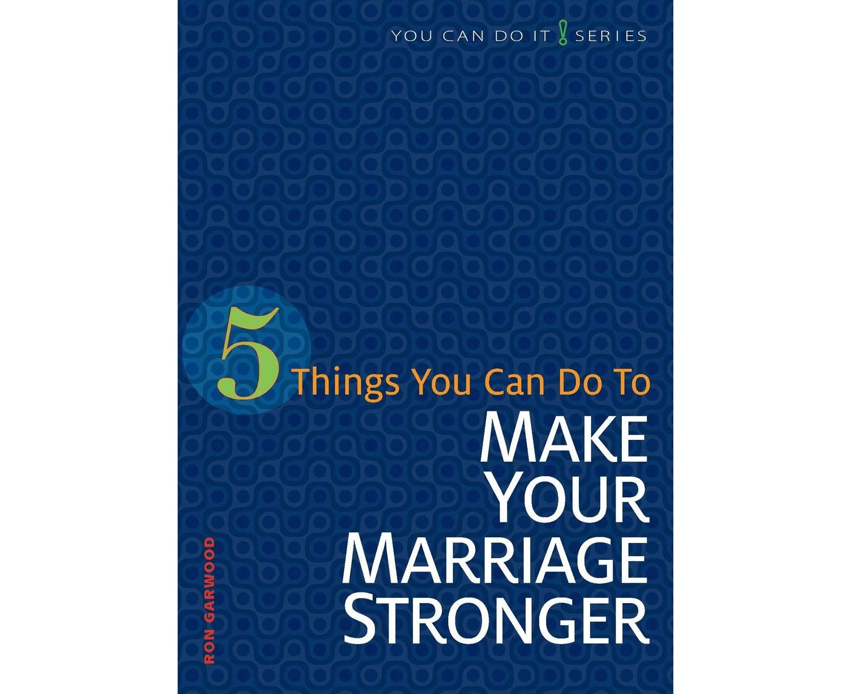 5 Things You Can Do to Strengthen Your Marriage (You Can Do It!)