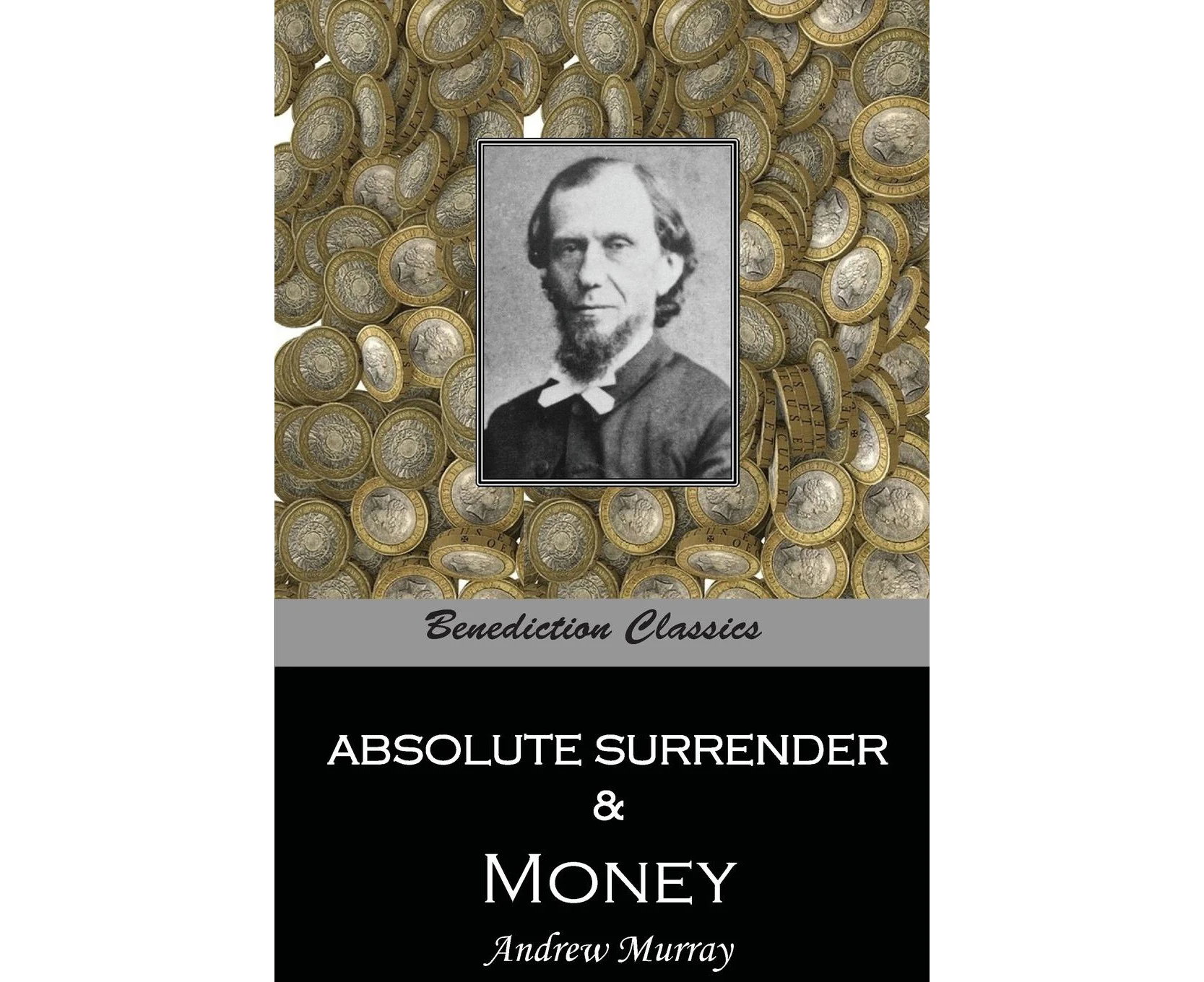 Absolute Surrender & Money  : Thoughts for God's Stewards