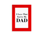 You're My Dad Father's Festival Quote Picture Display Art Red Photo Frame