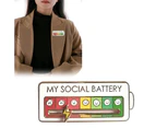 My Social Battery Mood Brooch Pin Funny Interactive Badge Lape Pin-White Battery