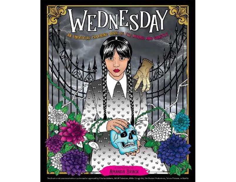 Wednesday : An Unofficial Coloring Book of the Morbid and Ghastly