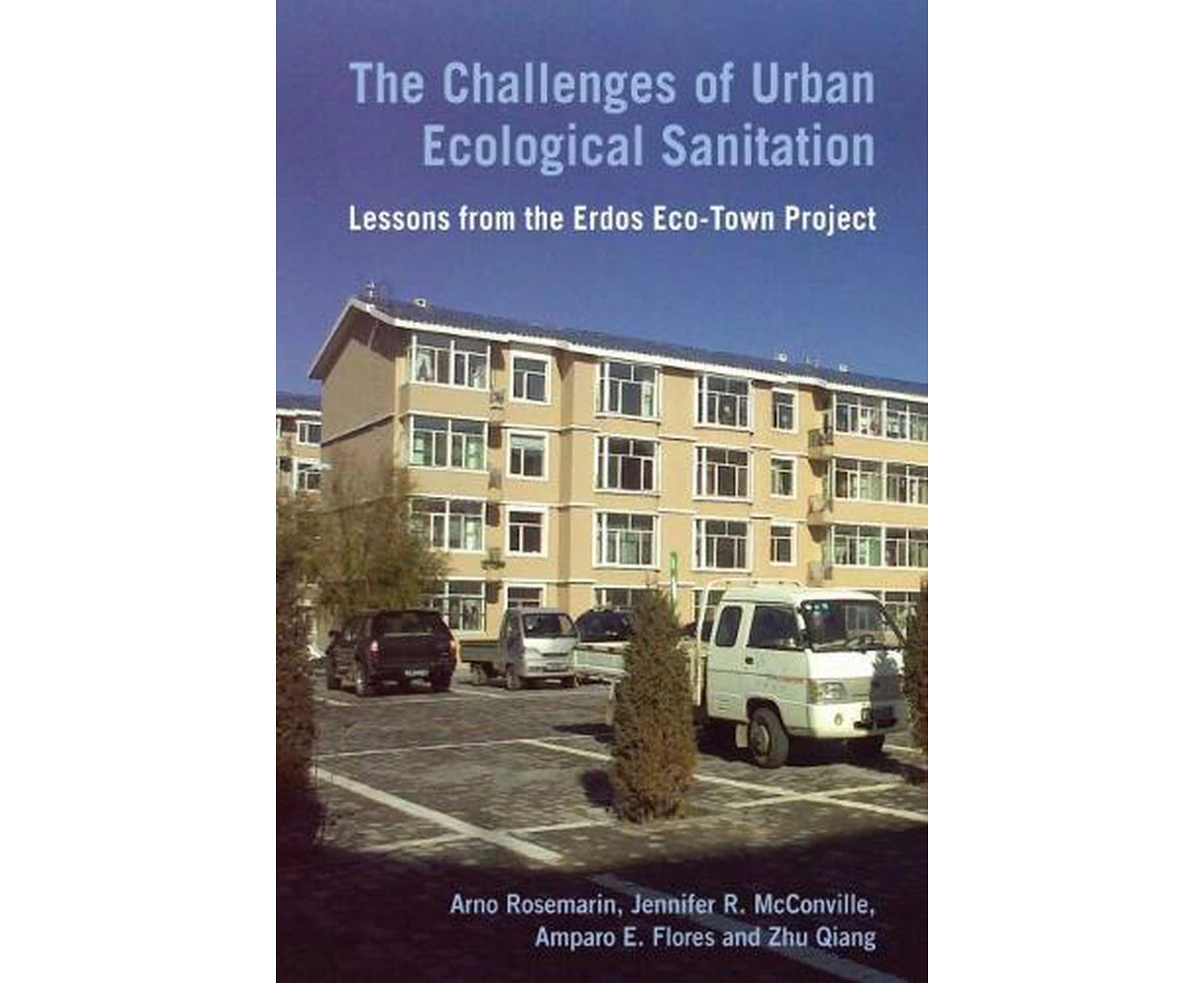 The Challenges of Urban Ecological Sanitation by Zhu Gansu Research Institute for Water Conservancy Qiang