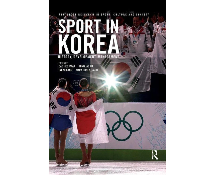 Sport in Korea History development management by Dae Hee Kwak