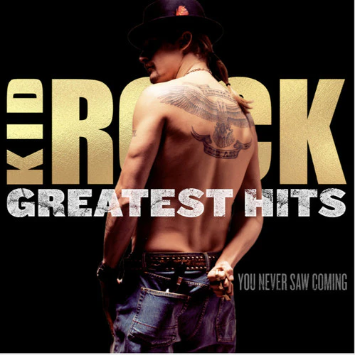 Kid Rock - Greatest Hits: You Never Saw Coming  [COMPACT DISCS] USA import