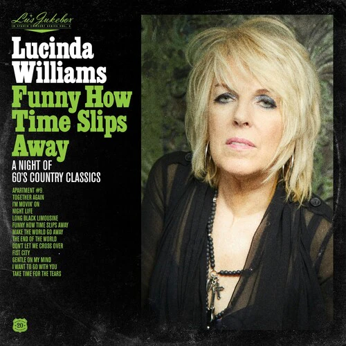 Lucinda Williams - Lu's Jukebox Vol. 4: Funny How Time Slips Away: A Night of 60's Country Classics  [COMPACT DISCS] USA import