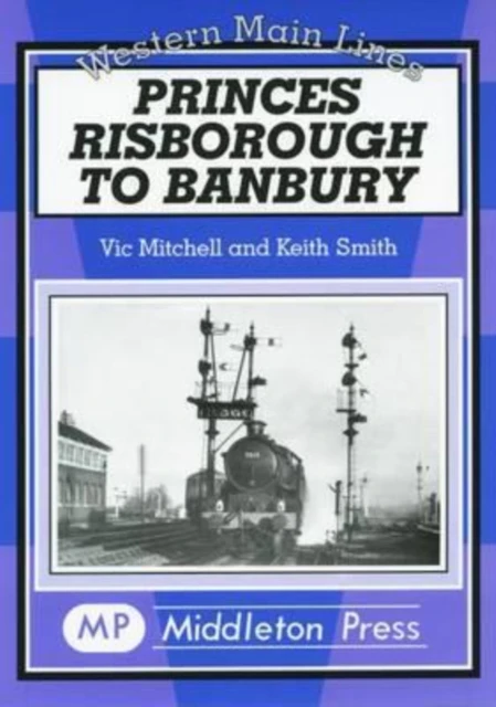 Princes Risborough to Banbury by Keith Smith