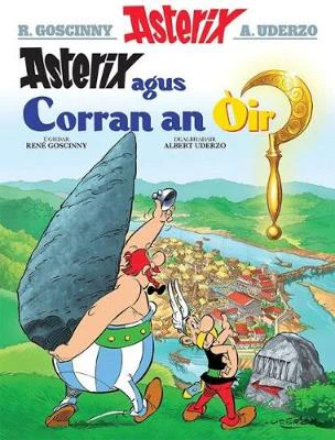 Asterix Agus an Corran OIr Gaelic by Rene Goscinny