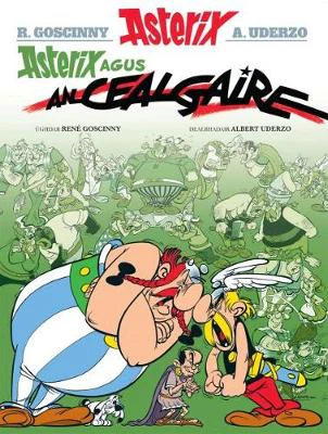 Asterix Agus an Cealgaire Gaelic by Rene Goscinny