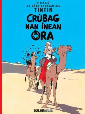 Tintin Crubag Nan Inean Ora Gaelic by Herge