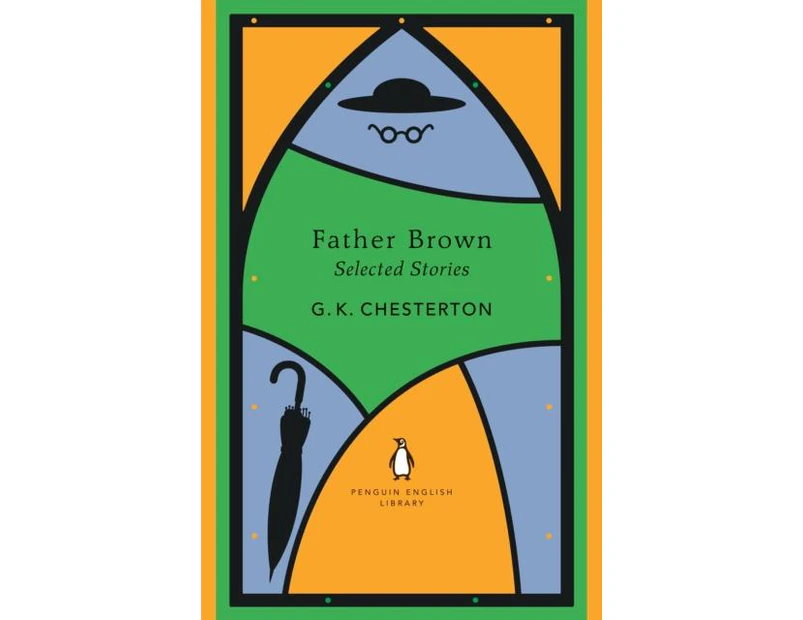 Father Brown Selected Stories by G K Chesterton