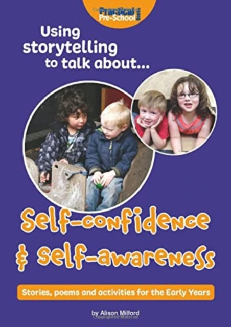 Using storytelling to talk about...Selfconfidence  selfawareness by Alison Milford