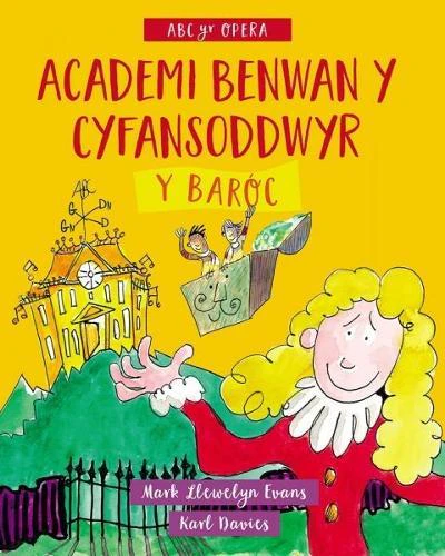 Academi Benwan y Cyfansoddwyr Y Baroc by Mark Llewelyn Evans