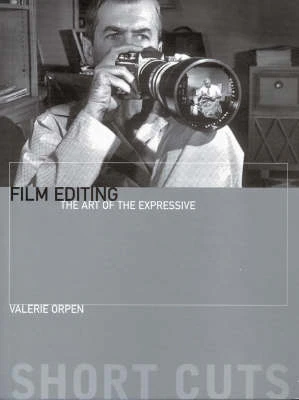 Film Editing  The Art of the Expressive by Valerie Orpen