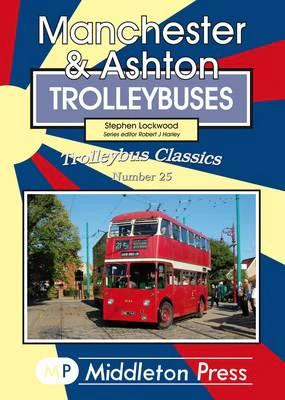 Manchester  Ashton Trolleybuses by Stephen Lockwood