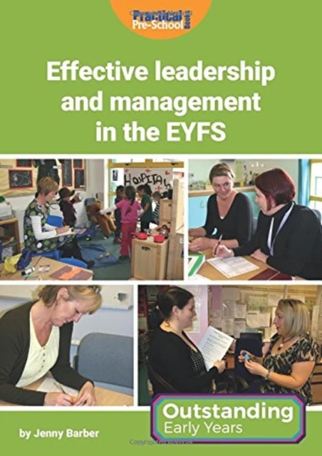 Effective Leadership and Management in the EYFS by Jenny Barber