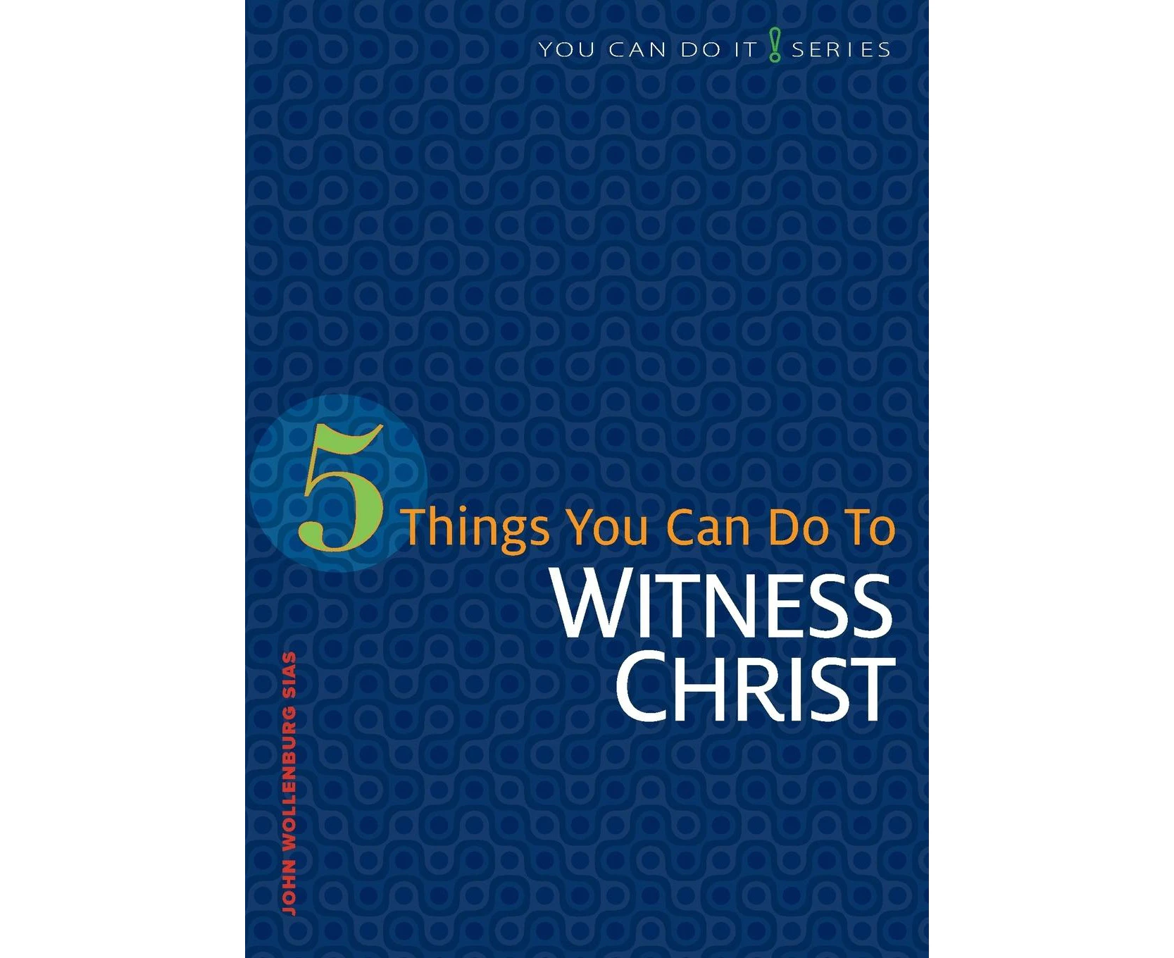 5 Things You Can Do to Witness Christ (You Can Do It!)