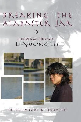 Breaking the Alabaster Jar by LiYoung Lee