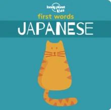 Lonely Planet Kids First Words  Japanese by Lonely Planet Kids